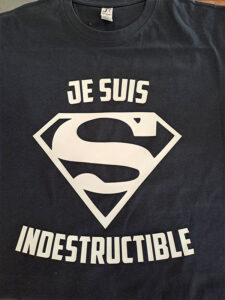 Flocage t-shirt "Je suis indestructible"