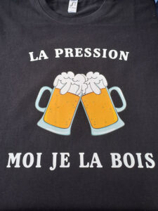 Flocage t-shirt "La pression, moi je la bois"